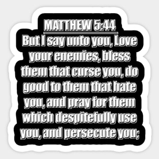 Matthew 5:44 KJV King James Version Sticker